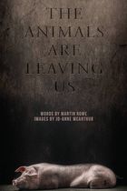 The animals are leaving us