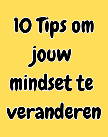 Artikel 10 tips om jouw mindset te veranderen