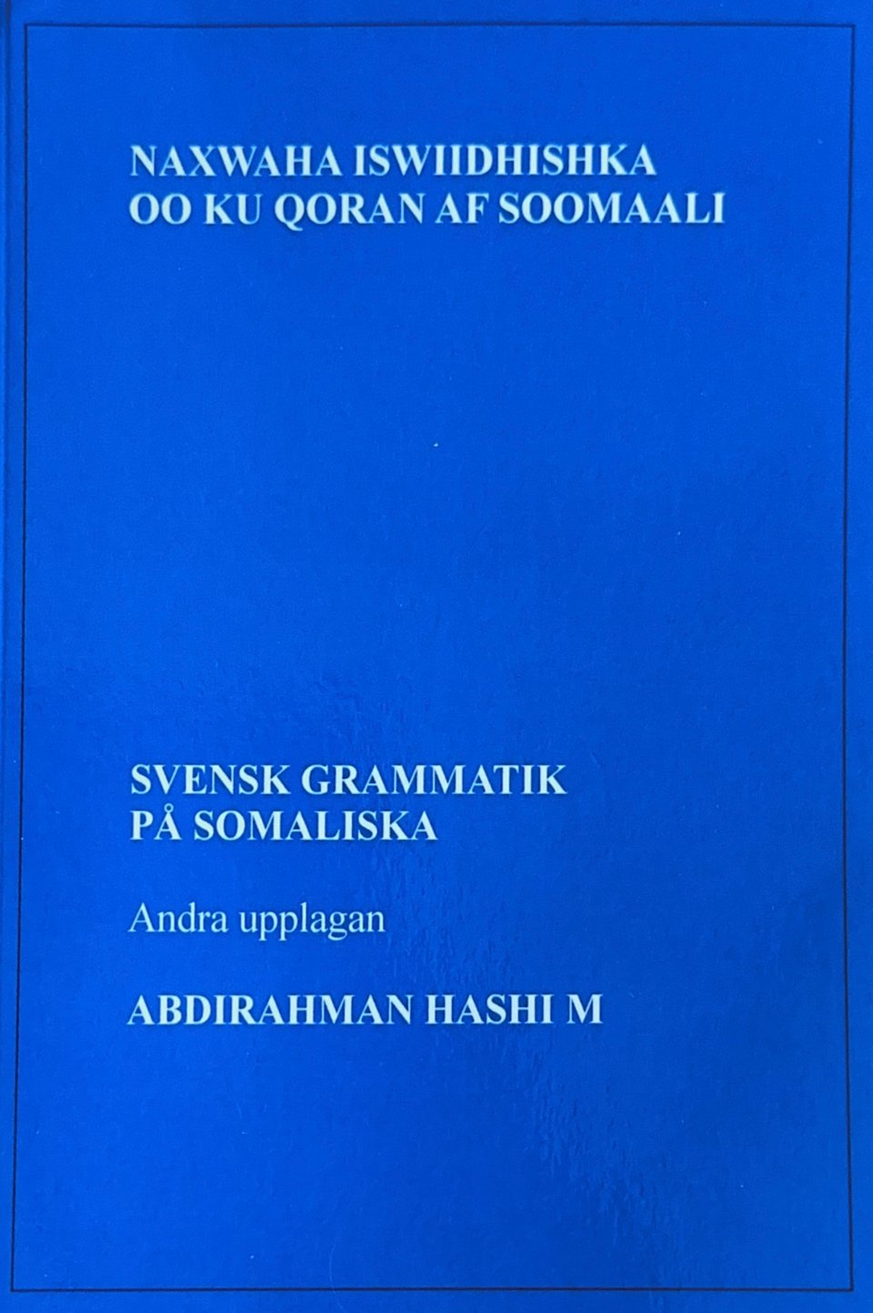 Cover of Naxwaha iswiidhishka oo ku qoran af soomali,