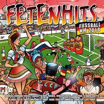 Fetenhits - Fussball WM 2018
