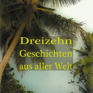 Dreizehn_Geschichten_aus_aller_Welt