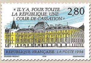 IL Y A, POUR TOUTE LA RÉPUBLIQUE, UNE COUR DE CASSATION
