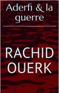 Aderfi & la guerre de Rachid Ouerk