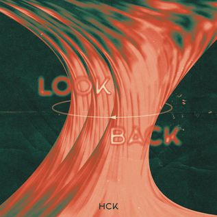 Hck - Look Back