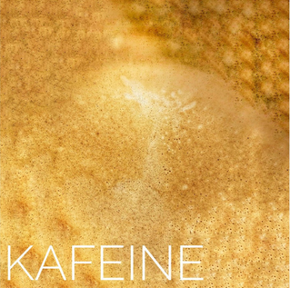 KAFEINE - High