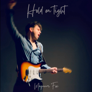 Magnum Fox - Hold On Tight