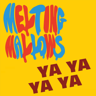 Melting Mallows - YA YA YA YA