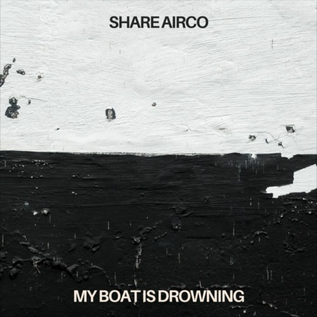 Share Airco - My Boat Is Drowning