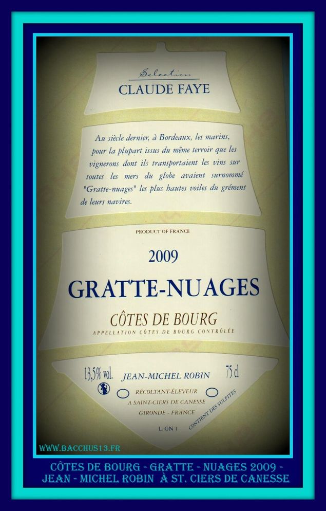 Une étiquette originale par sa forme d'un Côtes de Bourg - 2009 - Gratte - Nuages - de Jean - Michel Robin -