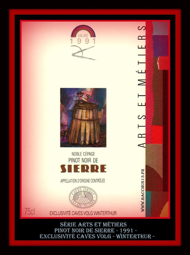 Pinot Noir de Sierre - Série Arts et Métiers  - 1991 - Orsat - Exclusivité des Caves Volg - Winterthur - Suisse - 
