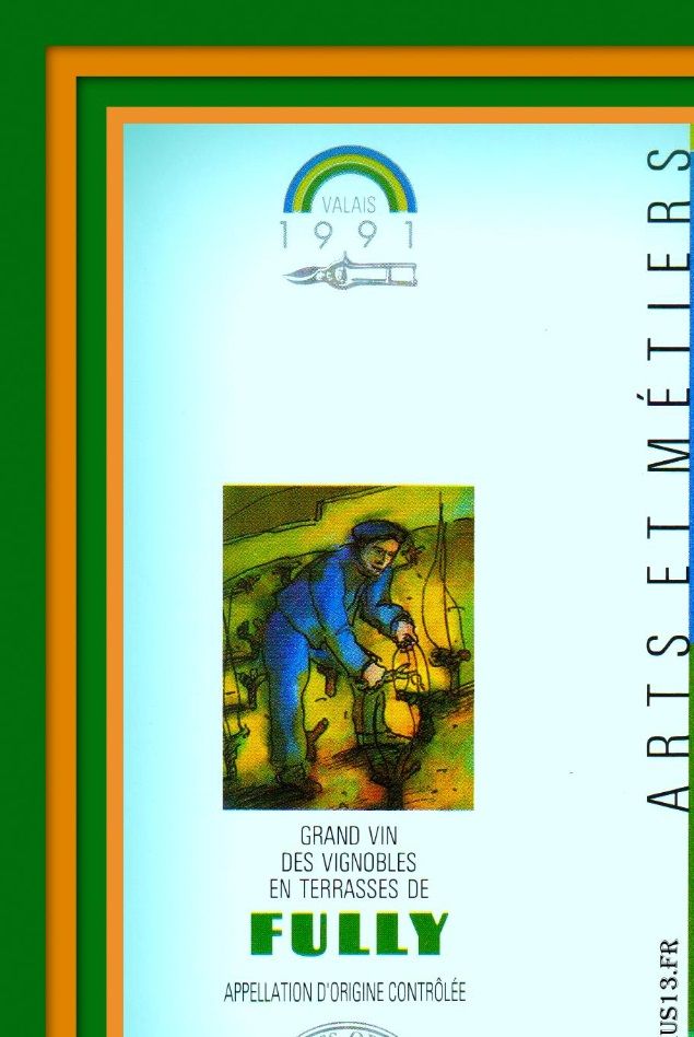 Fully - 1991- Série Arts et Métiers - Orsat - Exclusivité Caves Volg - Winterthur - Suisse