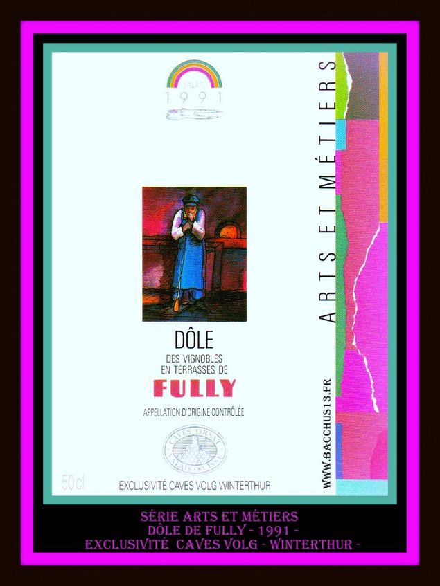 Dôle de Fully - 1991 -  Serie Arts et Métiers - Orsat - Exclusivité Caves Volg - Winterthur - Suisse -  