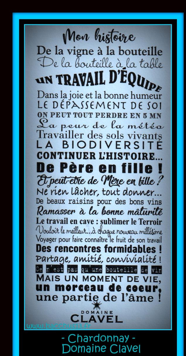 Message on the bottle ! Une conception originale et explicite ! Chardonnay du domaine Claire Clavel - 30200 - à ST. Gervais - 
