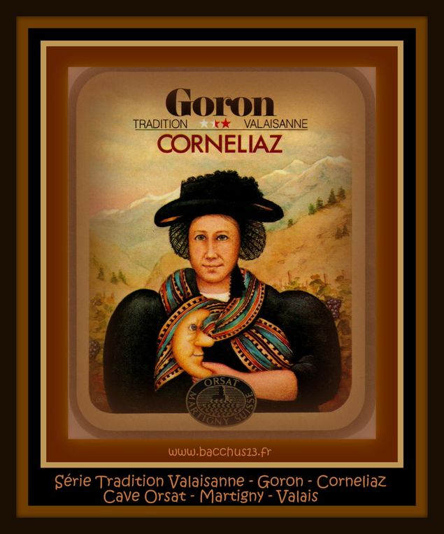  Série Tradition Valaisanne - Goron - Corneliaz - Cave Orsat - Martigny - Valais - 