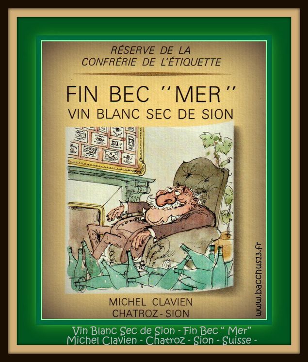  Un Collectionneur Heureux - Réserve de la confrérie de l'étiquette - Vin Blanc sec de sion - Fin Bec 