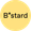 B*stard