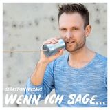 Sebastian Niklaus - Wenn ich sage was ich denke