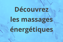 Découvrez  les soins énergétiques