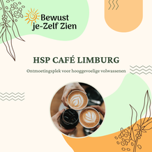 HSP Café Limburg bij praktijk Bewust je-Zelf Zien in Sittard, Limburg