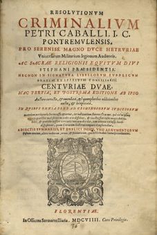 CABALLO Pietro [Pontremoli, ? - 1616].  Resolutionum criminalium Petri