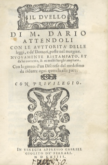 ATTENDOLO Dario (ATTENDOLI).  Il duello di M. Dario Attendoli con le a