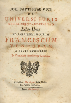 VICO Giambattista  Joh. Baptistae Vici De universi juris uno principio