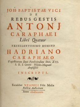 VICO Giambattista.  Joh. Baptistae Vici De rebus gestis Antonj Carapha