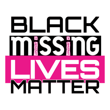 MISSING BLACK LIVES MATTER