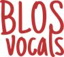 Blos Vocals