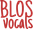 Blos Vocals