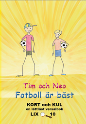 Fotboll är bäst med Tim och Neo skriven av Kinga Andersson