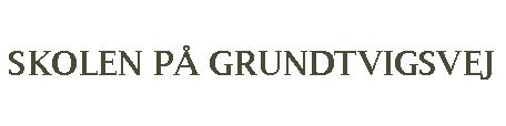 Skole på Grundtvigsvej
