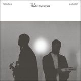 BLACK DECELERANT – REFLECTIONS VOL. 2