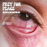 RUN LOGAN RUN – PREY FOR PEACE