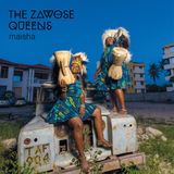 THE ZAWOSE QUEENS – MAISHA