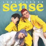 LOBSTERBOMB – SENSE