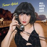 TAMAR APHEK - ALL BETS ARE OFF