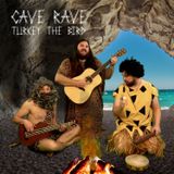 TURKEY THE BIRD-CAVE RAVE
