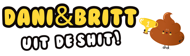 Dani & Britt Uit De Shit