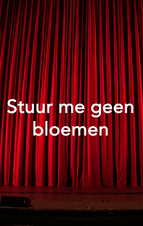 Stuur me geen bloemen
