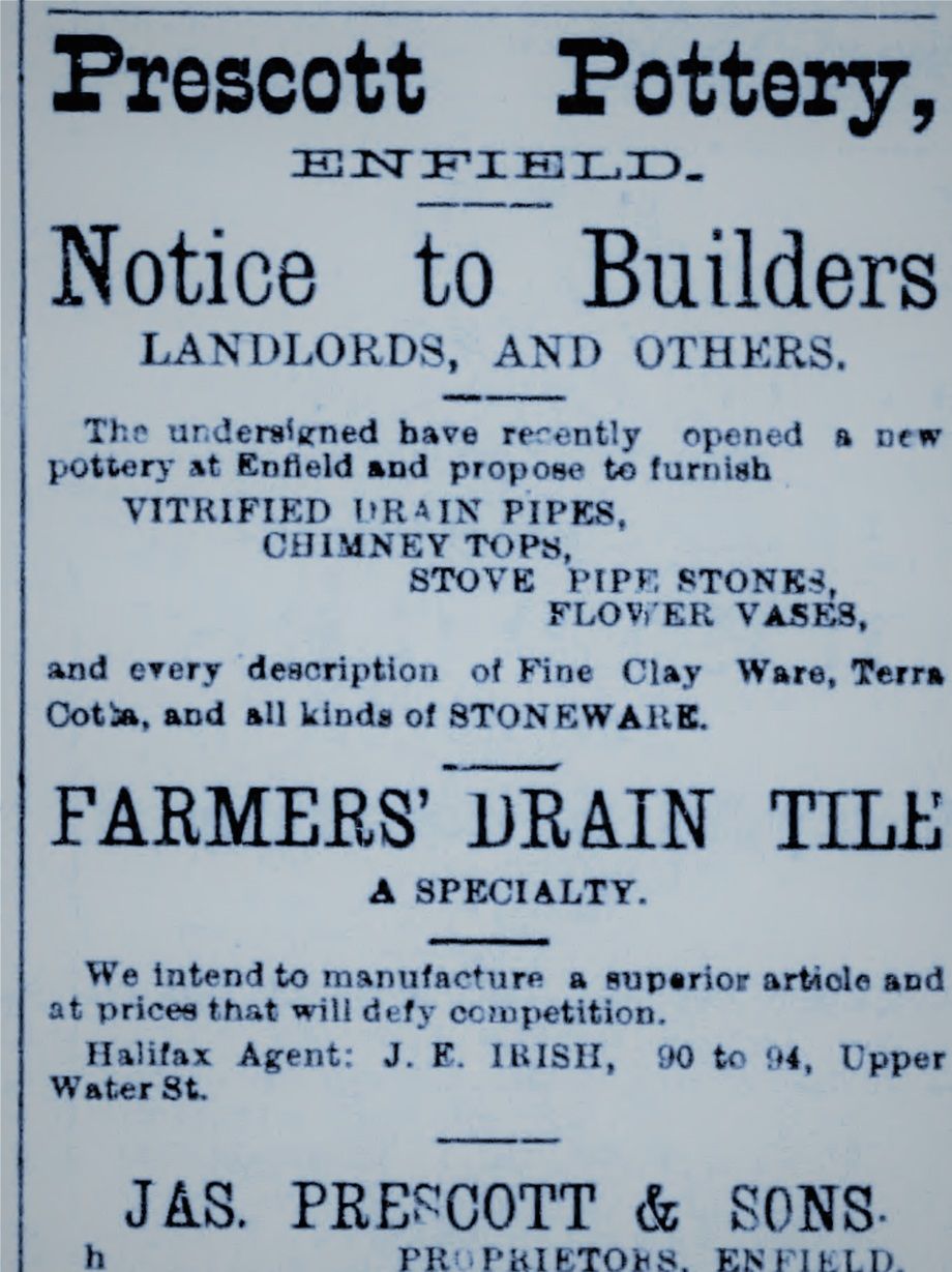 Annonce de l'ouverture récente par James Prescott & Sons d'une nouvelle Poterie à Enfield, Nouvelle-Écosse en 1884 ( The Morning Herald, 1 septembre 1884). Voir https://www.dionceram.com/451600255 pour plus de détails.