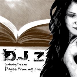 D.J. Z featuring Farisha Pages from my past