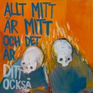 Nr 21. ©Johannesson Victor Ville, Allt Mitt Är Mitt, akryl, 50 x 50