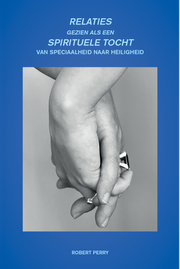 Relaties gezien als een spirituele tocht, Robert Perry