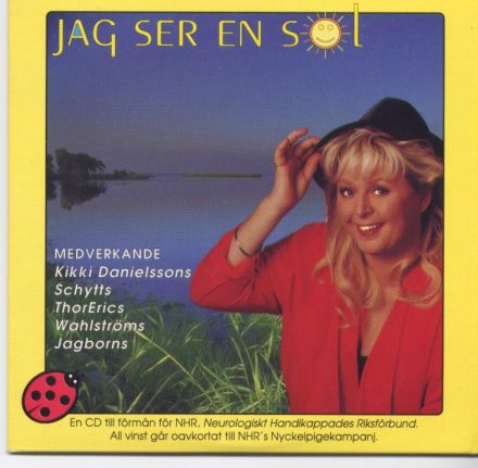 Blandat
Jag ser en sol Blandat
Jag ser en sol