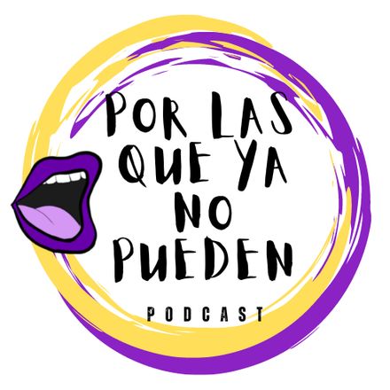 Por las que ya no pueden 👄🎙️Podcast