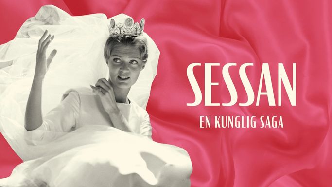 SESSAN EN KUNGLIG SAGA SVT