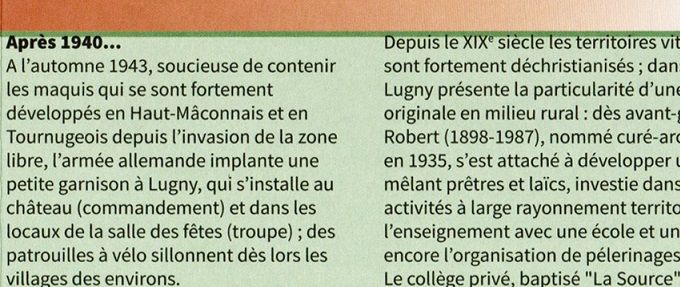 Même la personnalité de Mgr Joseph Robert (1898-1987), curé-archiprêtre de Lugny à partir de 1935 et fondateur des Foyers communautaires en 1946, n'a pas été oubliée par l'auteur, montrant l'importance du personnage pour Lugny et soulignant l'utilité d’avoir raconté sa vie et son œuvre au travers d’une biographie publiée il y a tout juste un an à l’initiative des Foyers communautaires et de l’Amicale de La Source.
