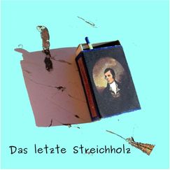 Das letzte Streichholz 