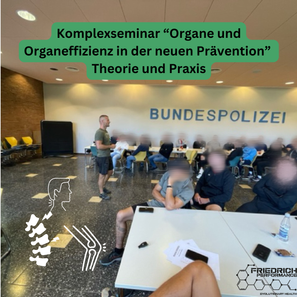 Komplexseminar "Organe und Organeffizienz in der neuen Prävention"